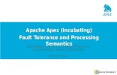 Fault Tolerance and Processing Semantics in Apache Apex