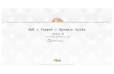 Aws + Puppet = Dynamic Scale