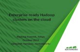 Moving towards enterprise ready Hadoop clusters on the cloud