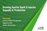 Running Apache Spark & Apache Zeppelin in Production