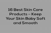 16 Best Skin Care Products - Keep Your Skin Baby Soft And Smooth