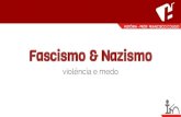 Fascismo e Nazismo: violência e medo
