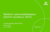 Raisio Oyj osavuosikatsaus Q3/2015 kalvot