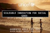 Blair Palmer (UNICEF) Scaleable Innovation for Social Good  UNICEF's Wearables for Good Challenge