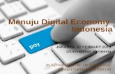 Transforming to Indonesia's Digital Economy (Menuju Digital Ekonomi Indonesia)