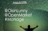 MoNage Fall 2016 - Oisin Lunny - OpenMarket