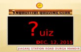 20151212 OPEN QUIZ - JIAGANJ STATION ROAD DURGA MANDIR (PRELIMS)