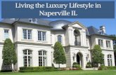Living the Luxury Lifestyle in Naperville IL