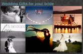 Wedding gifts for your bride