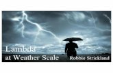 Lambda at Weather Scale by Robbie Strickland