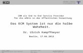 [DE] Vortrag: eAkte - Das ECM-System ist nur die halbe Wahrheit | Dr. Ulrich Kampffmeyer | PROJECT CONSULT | Berlin 2012