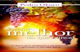 VIVENDO MELHOR DO QUE NUNCA - Pedro Okoro.indd