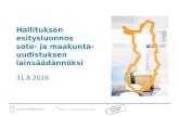 Sote-  ja maakuntauudistuksen lakiluonnosten yleisesittelydiat 31.8.2016