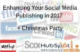 Brisbane HUG Meetup - December  2016  Enhancing Your Social Media Publishing in 2017 - slides handout