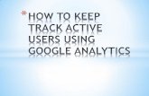 HOW TO KEEP TRACK ACTIVE USERS USING GOOGLE ANALYTICS