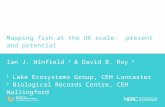 Mapping fish at the UK scale - present and potential - Ian J. Winfield, CEH