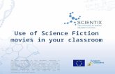 Scientix 11th SPWatFCL Brussels 18-20 March 2016: Use of Science Fiction movies in your classroom