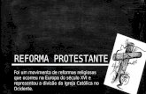 A Reforma Prostestante - 7º Ano (2016)