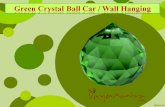 Green crystal ball car wall hanging