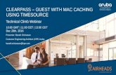 EMEA Airheads ClearPass guest with MAC- caching using Time Source
