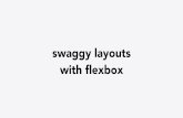 Swaggy Layouts With Flexbox