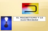 El magnetismo y la electricidad   5