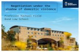 Negotiating under the shadow of domestic violence - Rachel Field