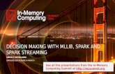 IMC Summit 2016 Breakout - Girish Kathalagiri - Decision Making with MLLIB, Spark and Spark Streaming