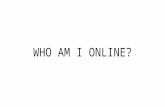 Who Am I Online?