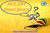 ACC 291 Final Exam, Accounting 291 Solution Tutorial : Uopehelp