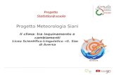Progetto Statistica@scuola - Liceo Scientifico G.Siani di Aversa -  Progetto Meteorologia Siani - Il clima: tra inquinamento e cambiamento