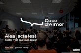 Alea jacta test - Bienvenue dans le monde des tests