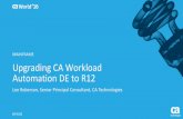 Pre-Con Ed: Upgrading CA Workload Automation DE to R12