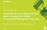 Hands-On Lab: Get to Know the New Admin Console in CA Unified Infrastructure Management