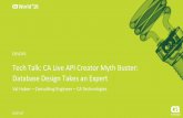 Tech Talk: CA Live API Creator MythBuster: Database Design Takes an Expert