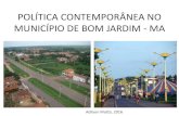 Politica Contemporanea em Bom Jardim - Maranhão