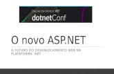 O novo ASP.NET - dotnetConf.Local 2016 - Santos-SP