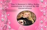 Top 5 reason’s why ruby gemstone is loved by everyone