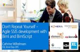 Don't Repeat Yourself - Agile SSIS Development with Biml and BimlScript (SQL Server Days)
