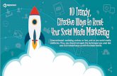 10 Trendy, Effective Ways to Boost Your Social Media Marketing
