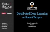 First-ever scalable, distributed deep learning architecture using Spark & Tachyon