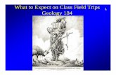 What to Expect on Class Field Trips Geology 184