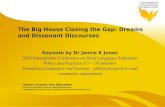 The Big House Closing the Gap: Dreams and Dissonant Discourses