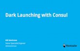 Dark launching with Consul at Hootsuite - Bill Monkman
