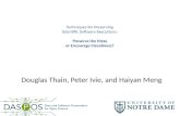 Techniques for Preserving Scientific Software Executions: Preserve the Mess or Encourage Cleanliness? Douglas Thain, Peter Ivie and Haiyan Meng