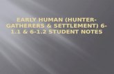 Early Humans (Hunter Gatherers & Settlement) 6-1-1 & 6-1-2 Teacher Notes