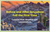 Before and after jerusalem fell the first time