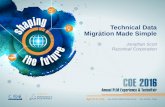 COE 2016: Technical Data Migration Made Simple