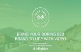 Bring Your Boring B2B Brand To Life With Video