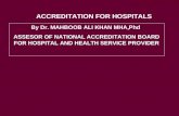 ACCREDITATION FOR HOSPITALS BY Dr.Mahboob ali khan Phd